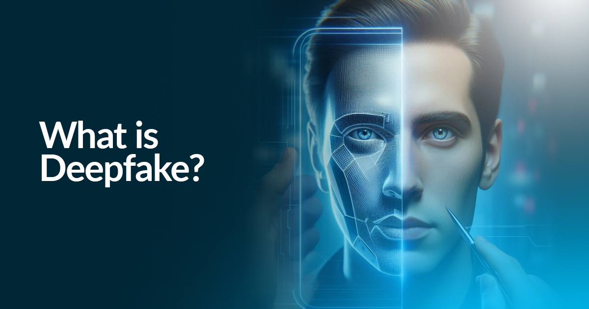 What is Deepfake