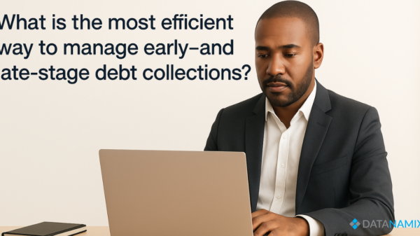 How to efficiently manage early- and late-stage debt collections
