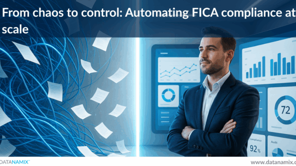 From chaos to control Automating FICA compliance at scale