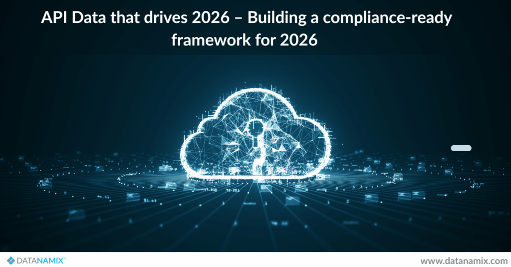 API Data That Drives 2026 – Building a Compliance-Ready Framework for ...