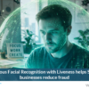 How Continuous Facial Recognition with Liveness Helps South African Businesses Reduce Fraud