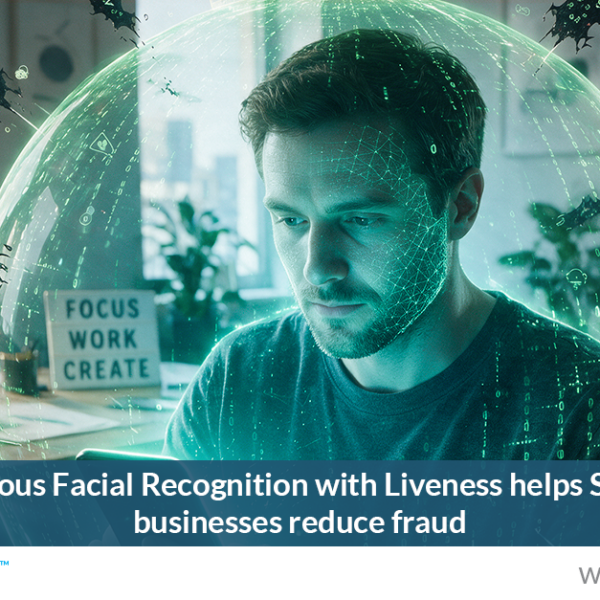 How Continuous Facial Recognition with Liveness Helps South African Businesses Reduce Fraud